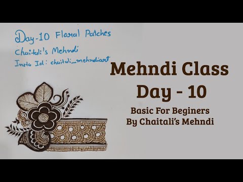 Mehndi Class 10 | Online Free Mehndi Course 10 |  Floral Mehndi Patch | Rose Mehndi | Henna Class 10