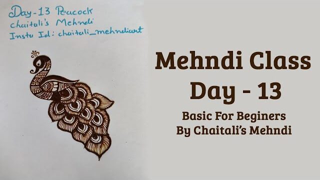 Mehndi Class 13 | Professional Mehndi Courses Without Fees | Peacock Mehndi Design |  Henna Class 13