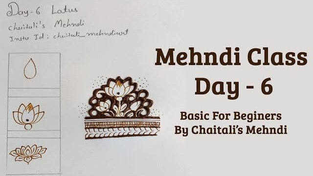 Mehndi Class 6 For Beginners | Henna Simple Lotus Filling | Henna Class Day 6 | Lotus Mehndi Class